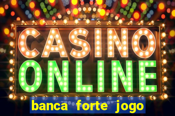 banca forte jogo do bicho app